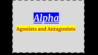 Alpha agonists and antagonists [upl. by Studley281]