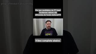 Por que candidatos do PT de Itajaí SC receberam valores tão distintos do fundo eleitoral [upl. by Inol]