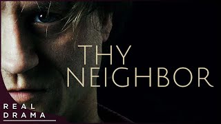 Thy Neighbor  Award Winning Thriller  Full English Movie 4K [upl. by Ruffin]