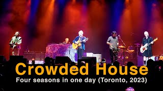 Crowded House quotFour Seasons in One Dayquot  Toronto Canada Budweiser Stage May 27 2023 [upl. by Hujsak526]