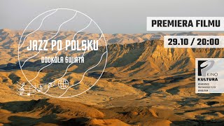 PREMIERA FILMU „JAZZ PO POLSKU DOOKOŁA ŚWIATA” W KINO KULTURA [upl. by Ailugram]