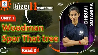 Woodman Spare that Tree  Std 11 Unit 3 Read 2 Std 11 English Dhruvi Sutariya [upl. by Rehc]