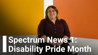 Spectrum News 1 Disability Pride Month [upl. by Enylcaj]