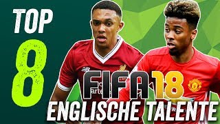 FIFA 18 Die besten ENGLISCHEN Talente [upl. by Zetrom980]