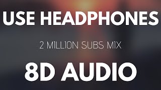 8D Music Mix ⚡ Best 8D Audio Songs 2 Million Special [upl. by Lowe]