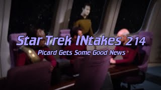 Star Trek INtakes Picard Gets Some Good News [upl. by Nylarac]