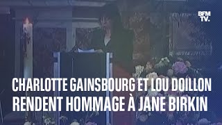 Les hommages de Charlotte Gainsbourg et Lou Doillon à leur mère Jane Birkin [upl. by Ion]