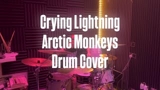 Crying Lightning  Arctic Monkeys  Drum Cover [upl. by Lisle]