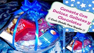 Canasta Con Dulces Galletas y Chocolates  Lindo Detalle Para Regalar [upl. by Buller]