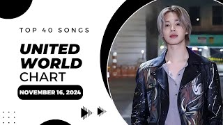 Top 40 Songs Of The Week  November 16 2024 United World Chart [upl. by Miett]