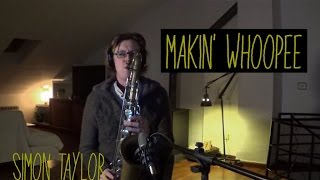 Makin´ Whoopee  Tenor Saxophone [upl. by Salokkin494]