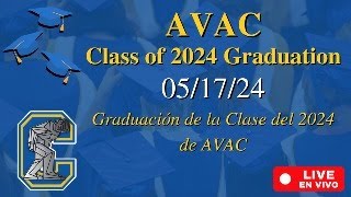 AVAC Class of 2024 Graduation [upl. by Oelak]