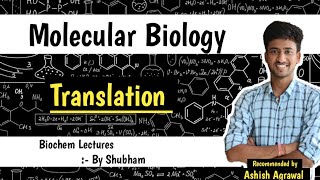 Translation  Molecular Biology  Biochemistry Lecture  Ashish [upl. by Arihaj]