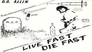 GG Allin  Live Fast Die Fast [upl. by Rollie]