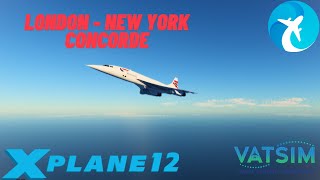 XPlane 12  Colimata Concorde V3  London  New York Live on Vatsim [upl. by Hana]