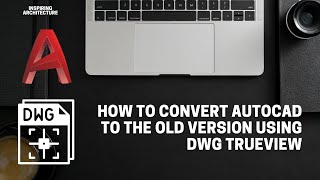 How to convert Autocad to the old version using DWG Trueview [upl. by Talley]