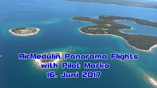 16 Juni 2017 AirMedulin Panorama Flights with Pilot Marko [upl. by Leonteen]