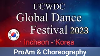 UCWDC 2023 Global Dance FestivalProAm amp Choreography [upl. by Rosenbaum]