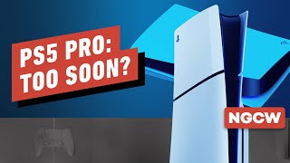 PS5 Pro Too Soon  NextGen Console Watch [upl. by Meadows]