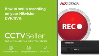 How to setup recording on your Hikvision DVRNVR  wwwcctvsellercouk [upl. by Fausta]