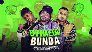 EMPINA ESSA BUNDA  HYTALO SANTOS  MANO DEMBELE FABINHO DA OSK MR BIM   REMIX [upl. by Rehctaht235]