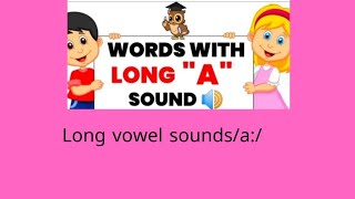 Long vowel sound a [upl. by Borchert162]