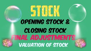 Stockopening stockclosing stockvaluation of stockfinal adjustmentsaccounts11th12th class [upl. by Wilen]