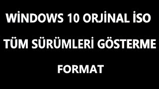 windows 10 Orjinal İso İndirme ve Format  Tüm sürümleri gösterme home pro vb [upl. by Titania]