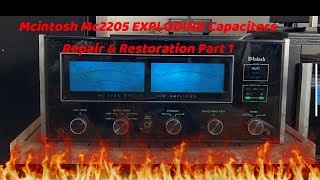 Mcintosh Mc2205 Exploding Capacitors Repair amp restoration Part 1 [upl. by Dlarej]