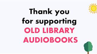 Thank you for supporting OLD LIBRARY AUDIOBOOKS [upl. by Elbam349]