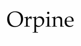 How to Pronounce Orpine [upl. by Lambart]