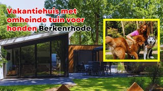 Vakantiehuis met omheinde tuin voor honden  Berkenrhode [upl. by Leanahtan]