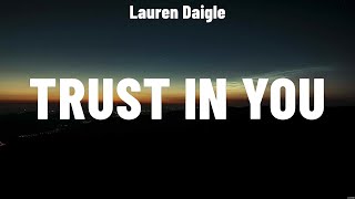 Lauren Daigle  Trust in You Lyrics HILLSONG UNITED Phil Wickham Cody Carnes [upl. by Tnomyar365]