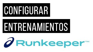 Configurar entrenamientos en Runkeeper [upl. by Verlee]