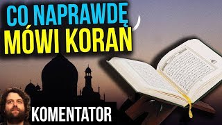 Co Naprawdę Mówi Koran  Islam Religia Pokoju  Analiza Komentator [upl. by Kingsly63]