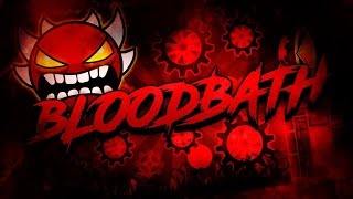 Geometry Dash 21  NewBuffedHarder Bloodbath Impossible Demon de Riot Showcase [upl. by Nicram]