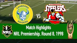 Canberra Raiders vs Illawarra Steelers  1998 Round 8  HIGHLIGHTS [upl. by Jayson]