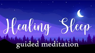 A Healing Sleep Guided Meditation [upl. by Teillo]