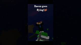 Bacon Goes Flying🥓 roblox robloxedit robloxbrookhaven shorts fypシ゚ [upl. by Avlem280]