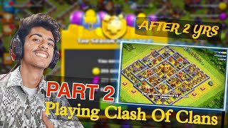 Playing Coc After 2 Yrs 😯 Part  2  Clash Of Clans [upl. by Josefa989]