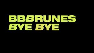 BB BRUNES  Bye Bye Official Lyrics Video [upl. by Anoi]