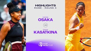 Naomi Osaka vs Daria Kasatkina  2024 Rome Round 3  WTA Match Highlights [upl. by Oirrad]