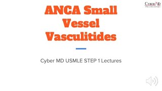 ANCA Small Vessel Vasculitides GPA Wegeners MPO EGPA ChurgStrauss [upl. by Mcmurry]