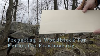 How I Prepare a Woodblock Reductive Printmaking Mokuhanga [upl. by Ahsenod356]