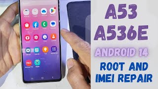 Samsung A53 A536E android 14 imei repair and root [upl. by Aikit]