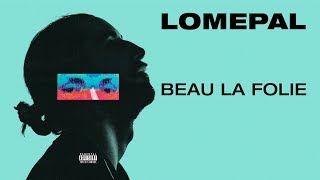 Lomepal  Beau la folie lyrics video [upl. by Daegal554]