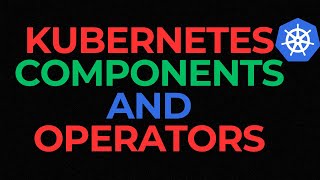 Exploring Kubernetes Operator Dive Into The World Of Kubernetes Components And Operators [upl. by Chen]