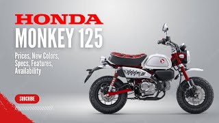 2024 Honda Monkey 125  Prices New Colors Specs Features Availability [upl. by Arfihs]