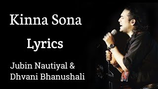 Kinna Sona full song  Lyrics  Jubin Nautiyal Dhvani Bhanushali  Marjaavaan [upl. by Annawit]