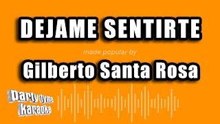 Gilberto Santa Rosa  Dejame Sentirte Versión Karaoke [upl. by Cirdor848]